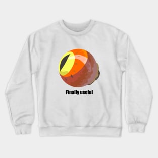 Finally useful Crewneck Sweatshirt